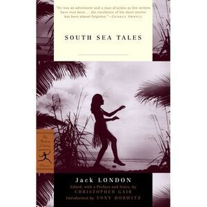 South Sea Tales -- Jack London